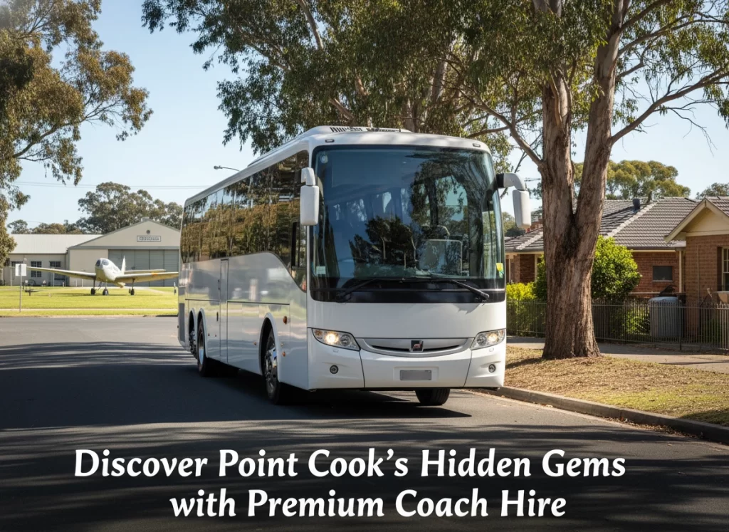 Discover Point Cook's Hidden Gems with Premium Coach Hire